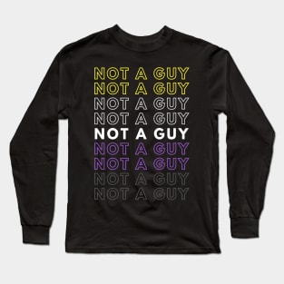 Not A Guy | Nonbinary Pride Gift | Christmas Present for Enby Long Sleeve T-Shirt